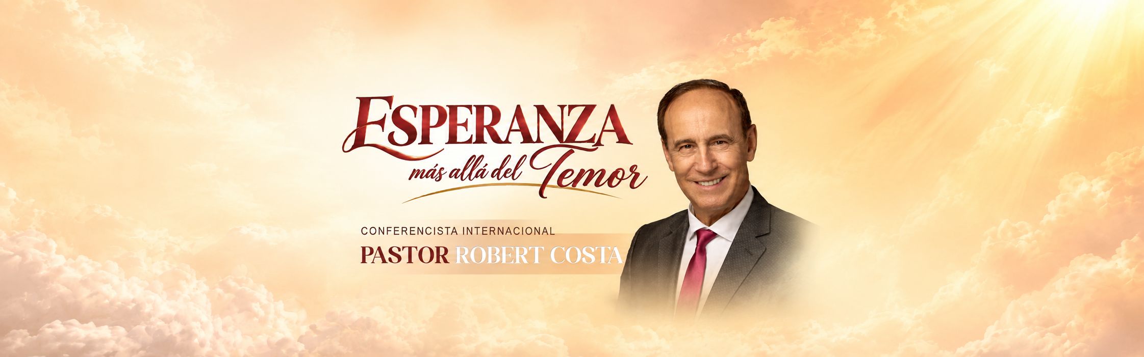 Esperanza más allá del Temor - Pr. Robert Costa